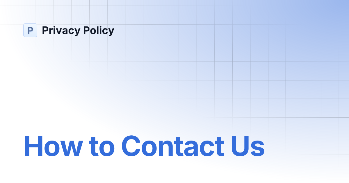 How to Contact Us | Privacy Policy